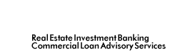 Real Estate Investment Banking & Commercial Loan Advisory Services